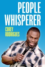 Corey Rodrigues: People Whisperer