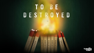 The Turning Point: To Be Destroyed