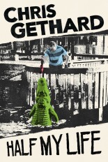 Chris Gethard: Half My Life