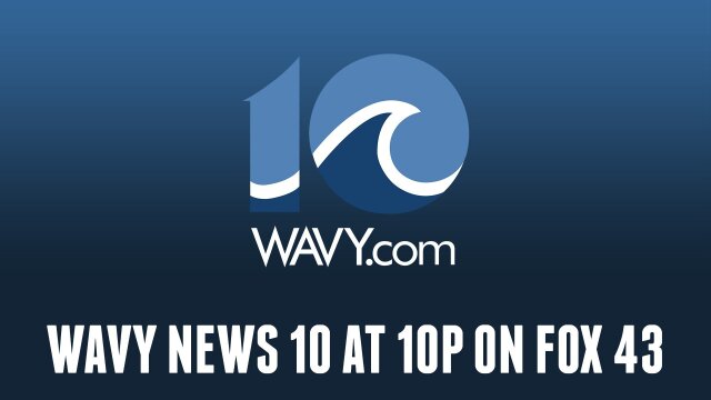 WAVY News 10 at 10p on Fox 43