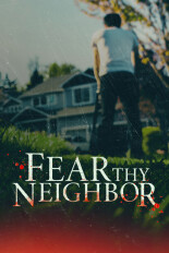 Fear Thy Neighbor