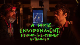 A Toxic Environment: Behind-the-Scenes Extended