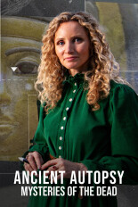 Ancient Autopsy: Mysteries of the Dead