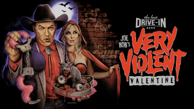 The Last Drive-In with Joe Bob Briggs: Joe Bob's Very Violent Valentine