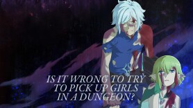 Is It Wrong to Try to Pick Up Girls in a Dungeon?