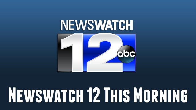 Newswatch 12 This Morning