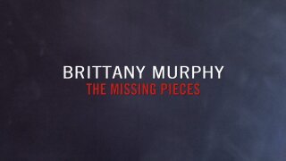 Brittany Murphy: The Missing Pieces