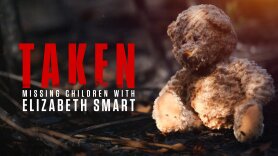 Taken: Missing Children With Elizabeth Smart