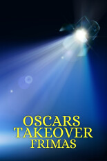 Oscars Takeover: Frimas