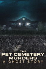 The Pet Cemetery Murders: A Ghost Story