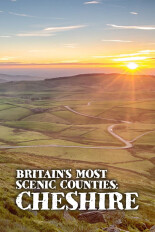 Britain's Most Scenic Counties: Cheshire