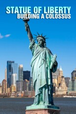 Statue of Liberty: Building a Colossus