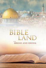 Bible Land With Sergio and Rhoda