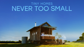 Tiny Homes: Never Too Small