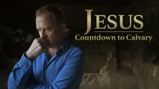 Jesus: Countdown to Calvary