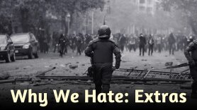 Why We Hate: Extras