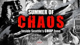Summer of Chaos: Inside Seattle's CHOP Zone