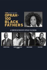 OWN Spotlight: Oprah and 100 Black Fathers