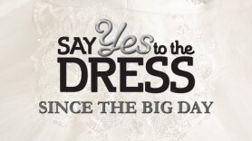 Say Yes to the Dress: Since the Big Day