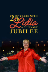 25 Years With Lidia: A Culinary Jubilee