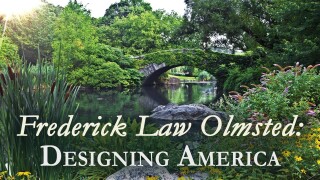 Frederick Law Olmsted: Designing America