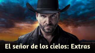 El señor de los cielos: Extras