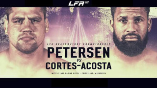 LFA 129: Petersen vs. Cortes-Acosta