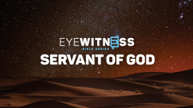 Eyewitness Bible: Servant of God