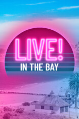 LIVE! in the Bay