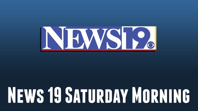 News 19 Saturday Morning