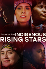 Future of Film: Indigenous Rising Stars