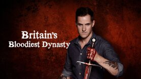 Britain's Bloodiest Dynasty