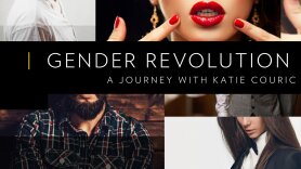 Gender Revolution: A Journey With Katie Couric