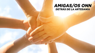 Amigas/os ONN: Detrás de la artesanía