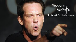 Brooks McBeth: This Ain't Shakespeare