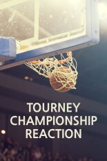 Tourney Championship Reaction