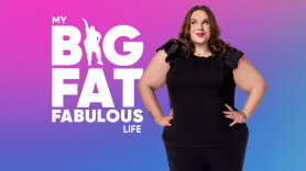 My Big Fat Fabulous Life