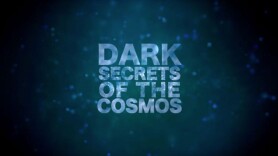 Dark Secrets of the Cosmos