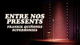 Entre nos presents: Frankie Quiñones Superhomies