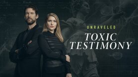 Unraveled: Toxic Testimony