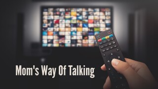 Mom's Way Of Talking