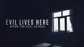 Evil Lives Here: After the Evil: Extras