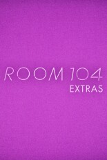 Room 104: Extras