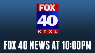 FOX 40 News at 10:00 PM