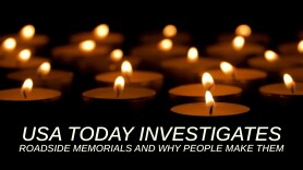 USA TODAY Investigates: Roadside Memorials and Why People Make Them