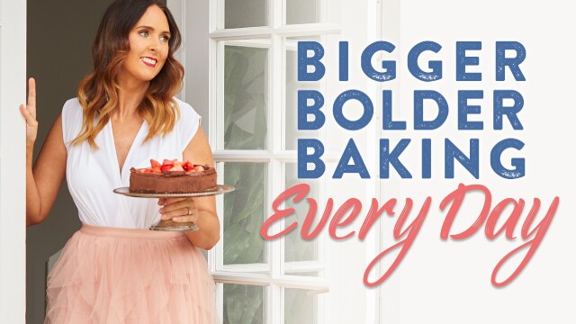 Bigger Bolder Baking