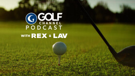 Golf Channel Podcast with Rex & Lav