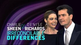 Charlie Sheen & Denise Richards: Irreconcilable Differences