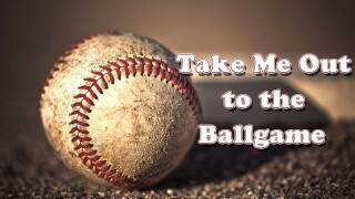 Take Me Out to the Ballgame