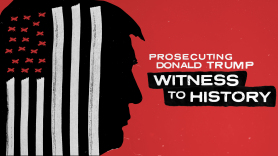 Prosecuting Donald Trump: Witness to History